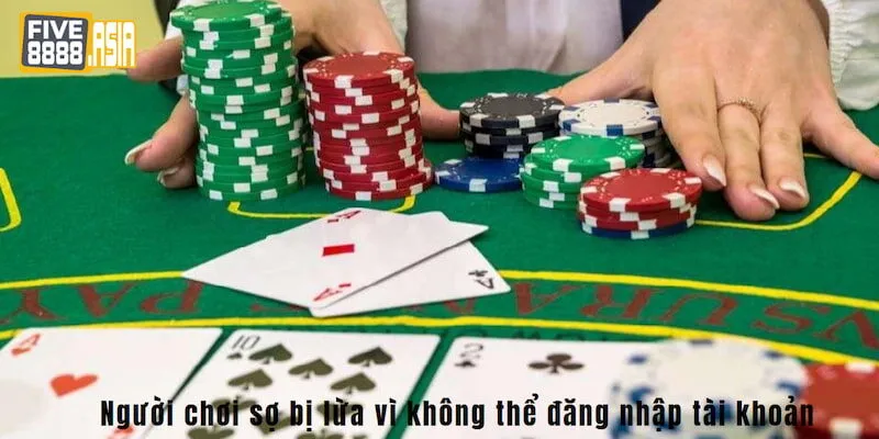 Không thể đăng nhập tài khoản nên người chơi lo lắng về sự hợp pháp của nhà cái